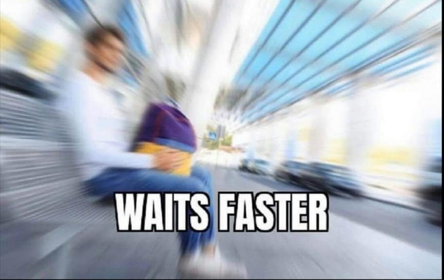 waits faster.png